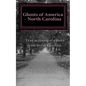 Ghosts of America - North Carolina - Paperback
