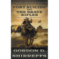 Fort Suicide and The Brave Rifles: Two Full Length Western Novels - Paperback
