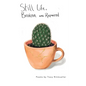 Still Life, Broken and Repaired: Poems - Paperback