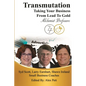 Transmutation: Taking Your Business From Lead To Gold - Paperback