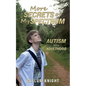More Secrets of My Spectrum: Autism into Adulthood - Paperback