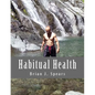 Habitual Health - Paperback