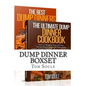 Dump Dinner Boxset: The Ultimate Dump Dinner Cookbook + the Best Dump Dinners Cookbook: Quick & Easy Dump Dinner Recipes for Busy People ( - Paperback