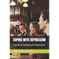 Coping with Depression: A Guide on Dealing with Depression - Paperback