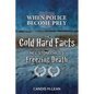 When police become Prey: The Cold, Hard Facts of Neil Stonechild's Freezing Death - Paperback