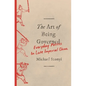 The Art of Being Governed: Everyday Politics in Late Imperial China - Paperback