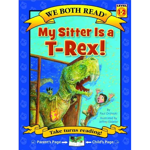 We Both Read-My Sitter Is a T-Rex - Paperback