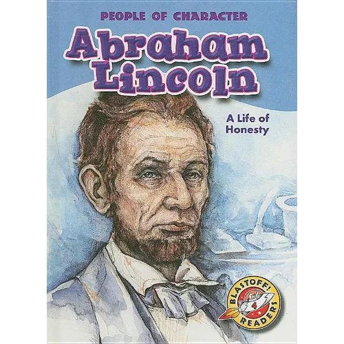Abraham Lincoln: A Life of Honesty - Library Binding