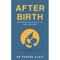 After Birth: Postpartum Recovery of the Body and Mind - Paperback