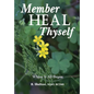 Member Heal Thyself: Where It All Began - Hardcover
