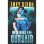 Deceiving The Corsair: A SciFi Alien Romance - Paperback