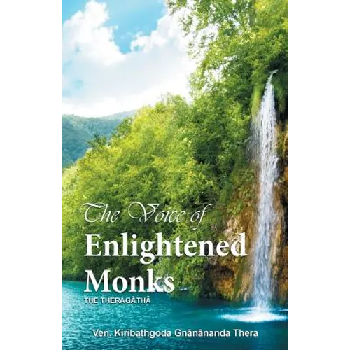 The Voice of Enlightened Monks: The Thera Gatha - Paperback