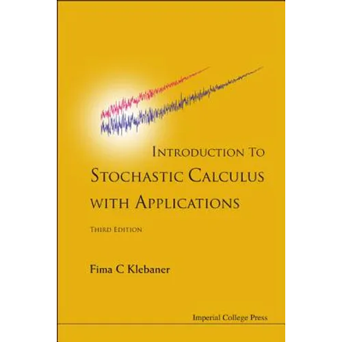Introduction to Stochastic Calculus with Applications (Third Edition) - Hardcover