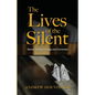 The Lives of the Silent - Paperback