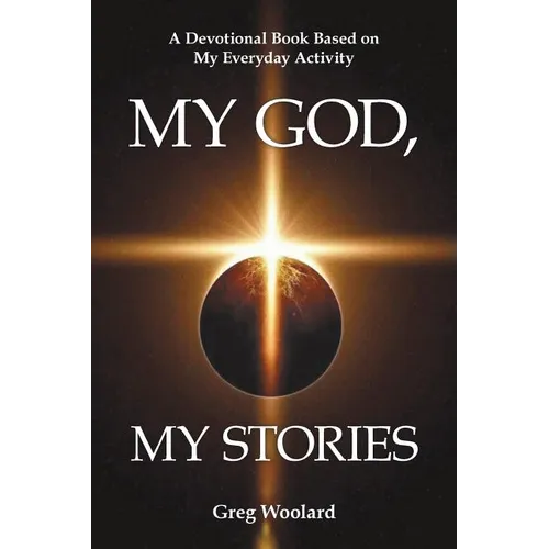 My God, My Stories: A Devotional Book Based on My Everyday Activity - Paperback