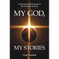 My God, My Stories: A Devotional Book Based on My Everyday Activity - Paperback