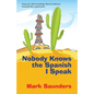 Nobody Knows the Spanish I Speak - Paperback