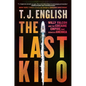 The Last Kilo: Willy Falcon and the Cocaine Empire That Seduced America - Paperback