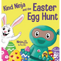Kind Ninja and the Easter Egg Hunt: A Children's Book About Spreading Kindness on Easter - Hardcover