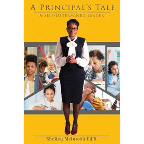 A Principal's Tale: A Self-Determined Leader - Paperback