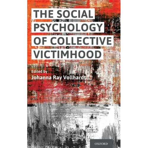 Social Psychology of Collective Victimhood - Hardcover