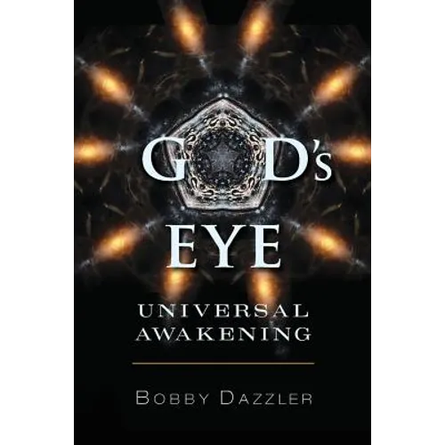 G-D's Eye: Universal Awakening - Paperback