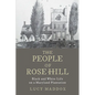 The People of Rose Hill: Black and White Life on a Maryland Plantation - Hardcover