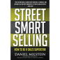 Street Smart Selling: How to Be a Sales Superstar - Paperback