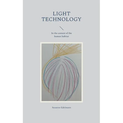 Light Technology: In the context of the human habitat - Paperback