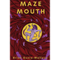 Maze Mouth - Paperback