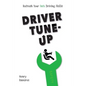 Driver Tune-Up: Refresh Your Safe Driving Skills - Paperback
