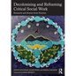 Decolonising and Reframing Critical Social Work: Research and Stories from Practice - Paperback