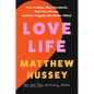 Love Life: How to Raise Your Standards, Find Your Person, and Live Happily (No Matter What) - Hardcover