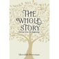 The Whole Story - Hardcover