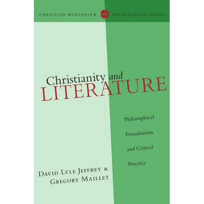 Christianity and Literature: Philosophical Foundations and Critical Practice - Paperback