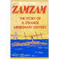 Zamzam: The story of a strange missionary journey - Paperback