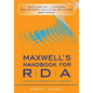 Maxwell's Handbook for RDA: Explaining and Illustrating RDA - Paperback