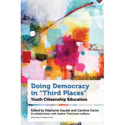 Doing Democracy in Third Places: Youth Citizenship Education - Paperback