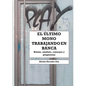 El último mono trabajando en banca: Relato personal, análisis, consejos y propuestas - Paperback