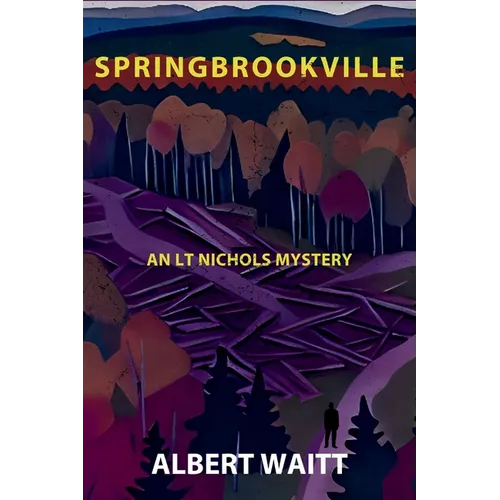 Springbrookville: An LT Nichols Mystery - Paperback