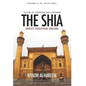 The Shia: Identity. Persecution. Horizons. - Hardcover