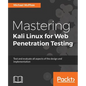 Mastering Kali Linux for Web Penetration Testing - Paperback