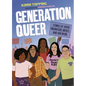 Generation Queer: Stories of Youth Organizers, Artists, and Educators - Hardcover