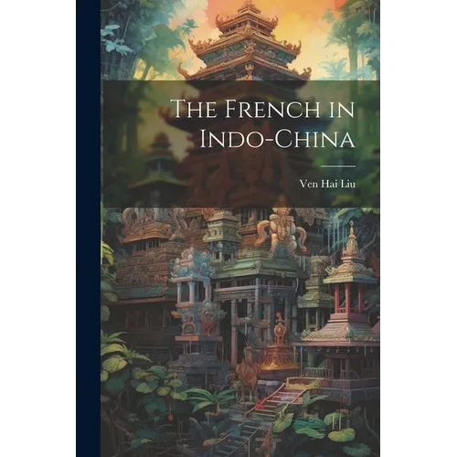 The French in Indo-China - Paperback