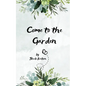 Come to the Garden - Paperback