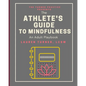 The Athlete's Guide to Mindfulness: An Adult Playbook - Paperback
