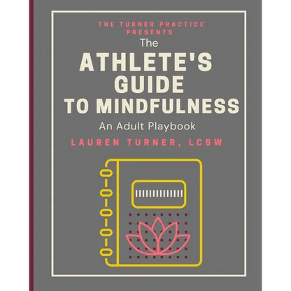 The Athlete's Guide to Mindfulness: An Adult Playbook - Paperback