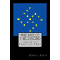 We Break the Sword: The Nazi Peace of 1940 - Paperback