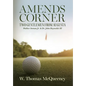 Amends Corner: Two Gentlemen from Augusta: Walker Inman Jr. & Dr. John Reynolds III - Hardcover