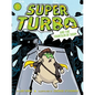 Super Turbo and the Fountain of Doom - Hardcover